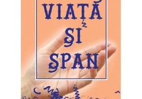 Viata si span