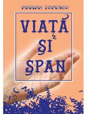 Viata si span