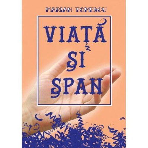 Viata si span