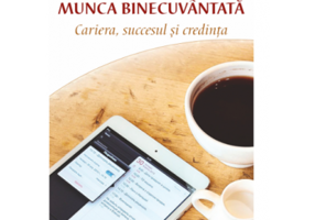 Munca binecuvantata. Cariera, succesul si credinta - Protoiereu Andrei Lorgus, Maxim Pervozvanski, Vladimir Luceaninov