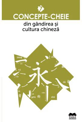 Concepte-cheie din gandirea si cultura chineza Vol. VII