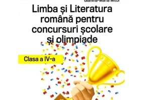 Teste rezolvate la Limba si Literatura Romana pentru concursuri scolare si olimpiade, clasa a 4-a - Gianina-Maria Mitoi