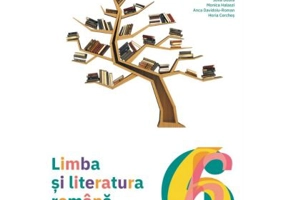 Limba si literatura romana. Manual clasa a 6-a - Florentina Samihaian