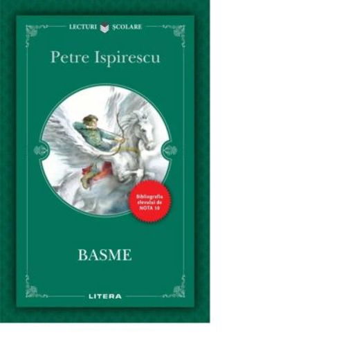 Lecturi scolare. Basme - Petre Ispirescu
