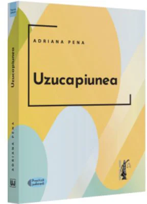 Uzucapiunea - 2022 - Adriana Pena