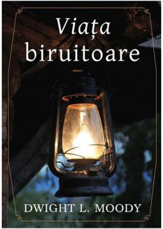 Viata biruitoare - Dwight L. Moody