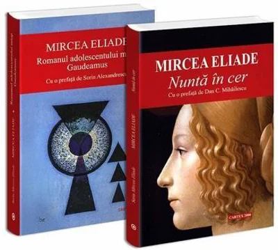 Pachet Mircea Eliade 2. Nunta in cer, Romanul adolescentului miop. Gaudeamus