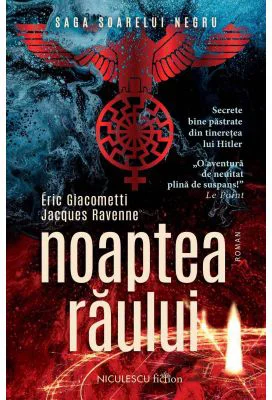 Noaptea raului (Saga Soarelui Negru) - Eric Giacometti, Jacques Ravenne