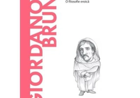 Volumul 65. Descopera Filosofia. Giordano Bruno