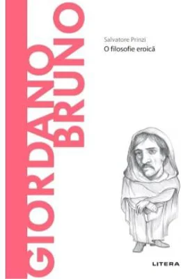 Volumul 65. Descopera Filosofia. Giordano Bruno