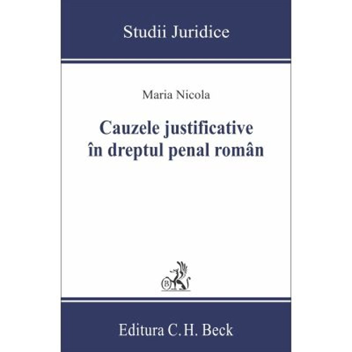 Cauzele justificative in dreptul penal roman - Maria Nicola