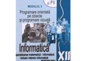 Manual informatica, clasa a 12-a, modulul 3 - Mariana Milosescu