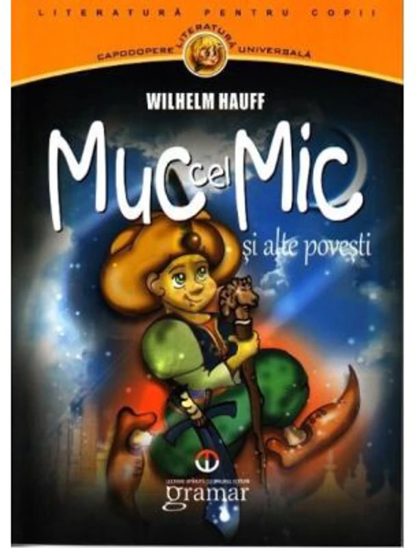 Muc cel Mic si alte povesti - Wilhelm Hauff
