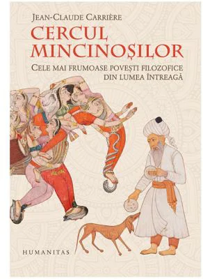 Cercul mincinosilor. Cele mai frumoase povesti filozofice din lumea intreaga. Editia a 10-a