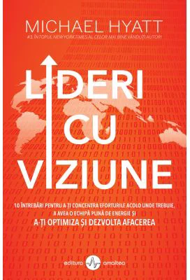 Lideri cu viziune - Michael Hyatt