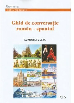 Ghid de conversatie roman-spaniol - Luminita Vleja