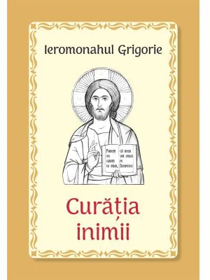 Curatia inimii - Ieromonahul Grigorie