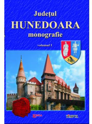 Judetul Hunedoara, monografie, volumul 1