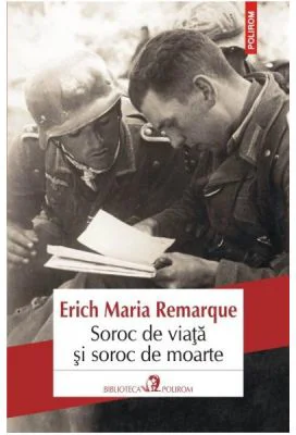 Soroc de viata si soroc de moarte - Erich Maria Remarque