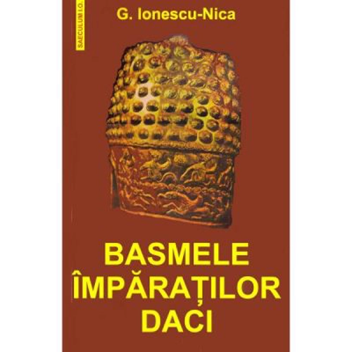Basmele imparatilor daci - G. Ionescu-Nica