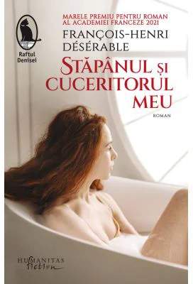 Stapanul si cuceritorul meu - Francois-Henri Deserable