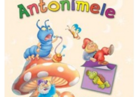 Antonimele. Joaca-te si descopera