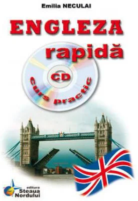 Engleza rapida, curs practic (incude CD) - Emilia Neculai