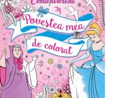 Disney. Printese. Cenusareasa. Povestea mea de colorat
