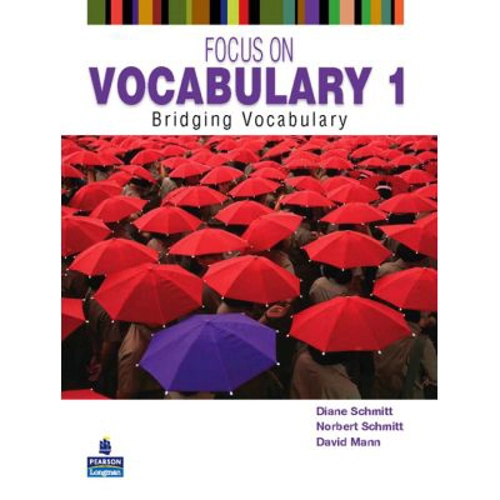 Focus on Vocabulary 1. Bridging Vocabulary, 2nd Edition