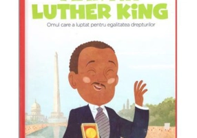 Micii mei eroi. Martin Luther King - Javier Alonso Lopez