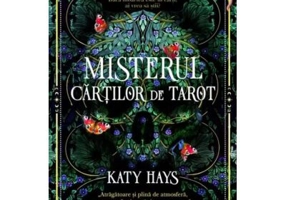 Misterul cartilor de tarot - Katy Hays