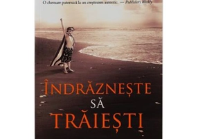 Indrazneste sa traiesti - Max Lucado