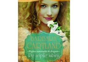 Pe aripile iubirii - Barbara Cartland