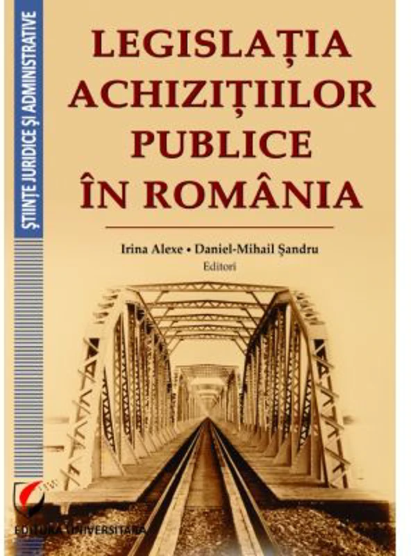 Legislatia achizitiilor publice in Romania - Irina Alexe