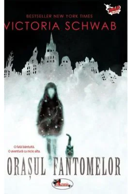 Orasul fantomelor - Victoria Schwab