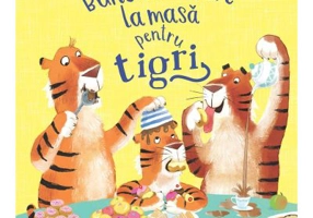 Bunele maniere la masa pentru tigri (Usborne)
