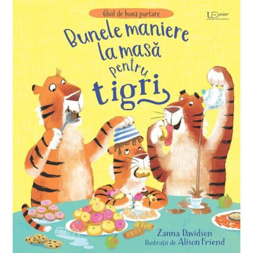 Bunele maniere la masa pentru tigri (Usborne)