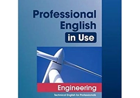 Professional English in Use Engineering with Answers: Technical English for Professionals - Mark Ibbotson