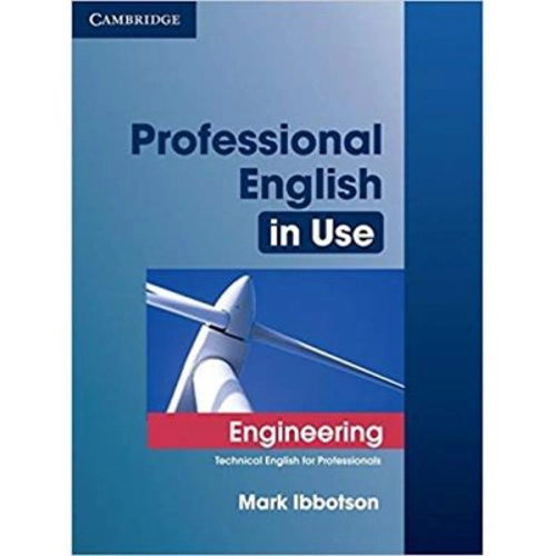 Professional English in Use Engineering with Answers: Technical English for Professionals - Mark Ibbotson