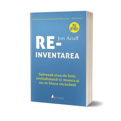 Reinventarea - Jon Acuff