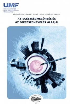 Bazele educatiei pentru sanatate, in limba maghiara - Abram Zoltan