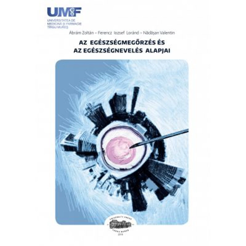 Bazele educatiei pentru sanatate, in limba maghiara - Abram Zoltan