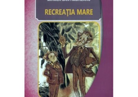 Recreatia mare - Mircea Santimbreanu