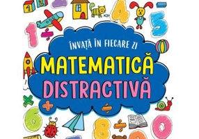 Invata in fiecare zi matematica distractiva. Cu abtibilduri