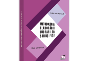Metodologia elaborarii lucrarilor stiintifice. Curs universitar - Elena Emilia Stefan