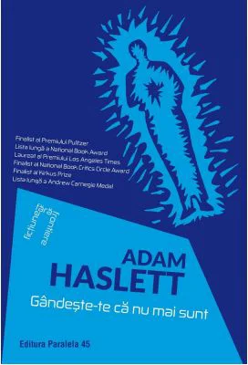 Gandeste-te ca nu mai sunt - Adam Haslett