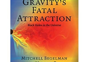 Gravity's Fatal Attraction: Black Holes in the Universe - Mitchell Begelman, Martin Rees