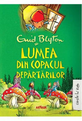 Copacul Departarilor 3. Lumea din Copacul Departarilor - Enid Blyton