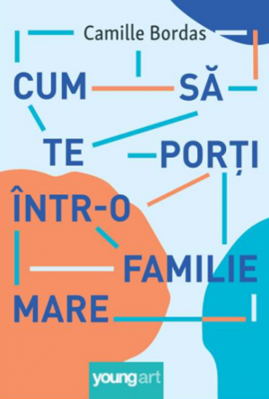 Cum sa te porti intr-o familie mare