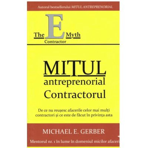 Mitul antreprenorial. Contractorul